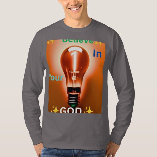 Glauben Sie an Ihren GOD-T - Shirt (Vorderseite)
