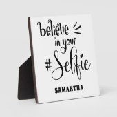 Glauben Sie an Ihren Namen für den Selfie-Spaß Fotoplatte (Vorderseite)