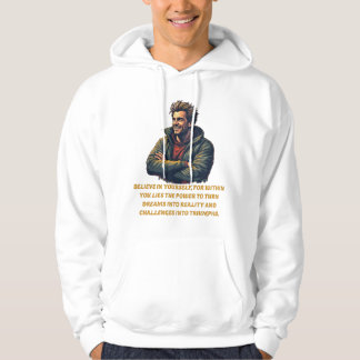 Glauben Sie an Ihren selbst Motivierend Zitat-T - Hoodie