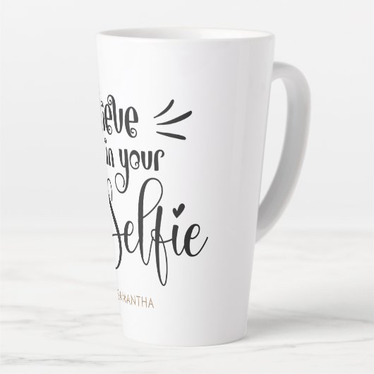 Glauben Sie an Ihren Selbstnamen Spaß ermutigend Z Milchtasse (Rechte Ecke)
