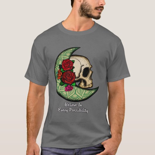 Glauben Sie an jede Möglichkeit - Halbmond-Skull T-Shirt (Vorderseite)
