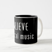 Glauben Sie an lokale Musik Zweifarbige Tasse (VorderseiteRechts)
