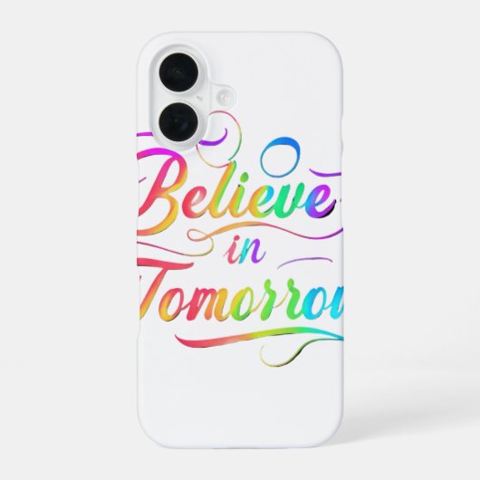 Glauben Sie an morgen - Rainbow Typografy iPhone C 16 Hülle (Rückseite)