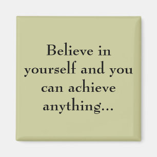 Glauben Sie an selbst… Magnet