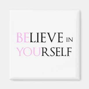 Glauben Sie an selbst - sind Sie Motivationszitat Magnet