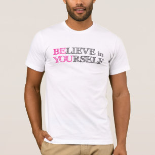 Glauben Sie an selbst - SIND SIE T-Shirt
