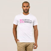 Glauben Sie an selbst - SIND SIE T-Shirt (Vorne ganz)