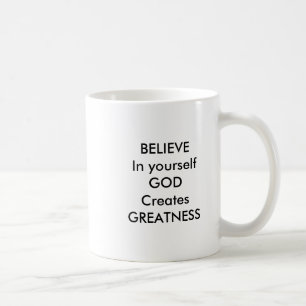 Glauben Sie an selbst Tasse