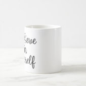 Glauben Sie an selbst Tasse (Mittel)