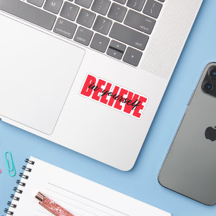 Glauben Sie an sich Aufkleber