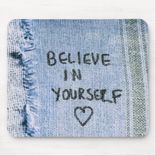 Glauben Sie an sich Blue Denim Motivierend Mousepad