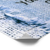 Glauben Sie an sich Blue Denim Motivierend Poster (Ecke)