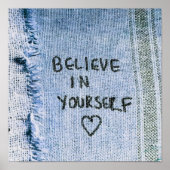 Glauben Sie an sich Blue Denim Motivierend Poster (Vorne)