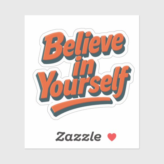 Glauben Sie an sich selbst - 3D kühne Typografie Aufkleber (Blatt)