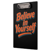 Glauben Sie an sich selbst - 3D kühne Typografie Klemmbrett (Links)