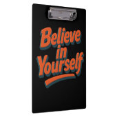 Glauben Sie an sich selbst - 3D kühne Typografie Klemmbrett (Rechts)