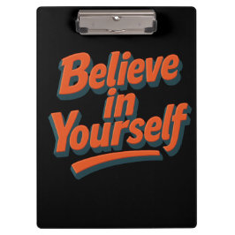 Glauben Sie an sich selbst - 3D kühne Typografie Klemmbrett