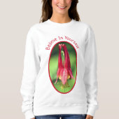Glauben Sie an sich selbst Columbine Blume Inspira Sweatshirt (Vorderseite)