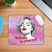 Glauben Sie an sich selbst Inspiration Mousepad
