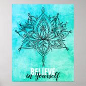 Glauben Sie an sich selbst Lotus Mandala Türkis Poster (Vorne)