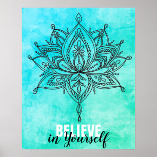 Glauben Sie an sich selbst Lotus Mandala Türkis Poster