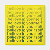 Glauben Sie an sich selbst Motivationsmagnet | Pos Magnet (Vorne)