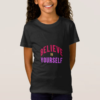 Glauben Sie an sich selbst - Motivierend und inspi T-Shirt