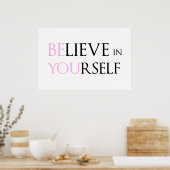 Glauben Sie an sich selbst - seien Sie Motivation Poster (Küche)