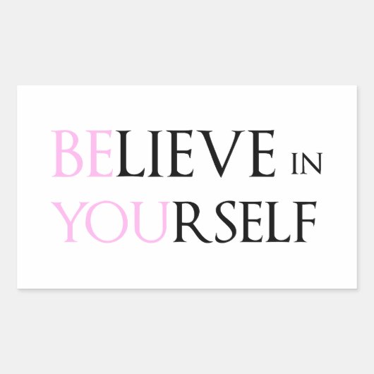 Glauben Sie an sich selbst - seien Sie Motivation  Rechteckiger Aufkleber (Vorderseite)