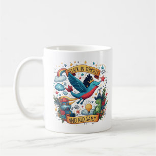 Glauben Sie an sich selbst und an den Himmel - Mot Kaffeetasse
