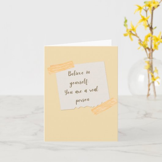 Glauben Sie an sich: Sie sind ein echter Mensch Karte (Gelbe Blume)