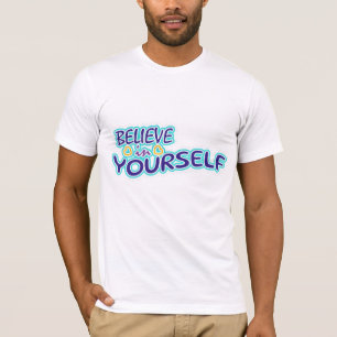 Glauben Sie an sich T-Shirt