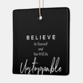 Glauben Sie an sich und Sie werden unaufhaltsam se Keramikornament (Links)