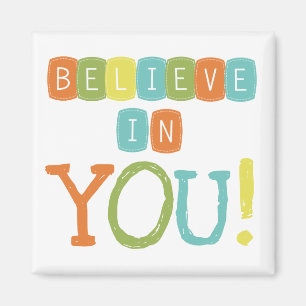 Glauben Sie an Sie Magnet