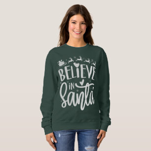 Glauben Sie an Weihnachten Sweatshirts