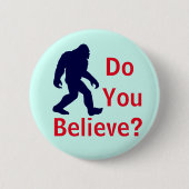 Glauben Sie? Bigfoot-Knopf Button (Vorderseite)