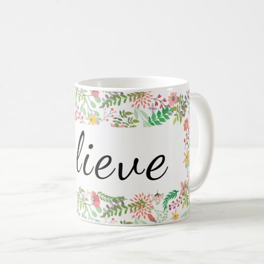 Glauben Sie BlumenTasse Kaffeetasse (VorderseiteRechts)