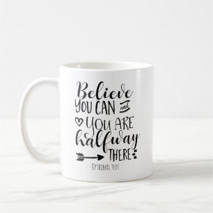 GLAUBEN SIE DARAAN & SIE SIND SCHON HALB DA Custom Kaffeetasse