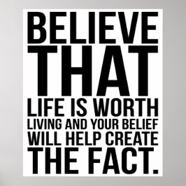 Glauben Sie, dass das Leben das Leben wert ist, di Poster