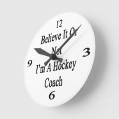 Glauben Sie, dass es oder nicht ich ein Hockey-Zug Runde Wanduhr (Winkel)