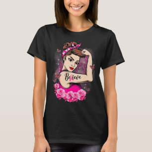 Glauben Sie, dass rosa Ribbon starke Frauen Brustk T-Shirt