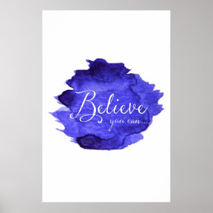 Glauben Sie, dass Sie Aquarell-inspirierend Zitat Poster