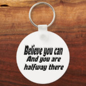 Glauben Sie, dass Sie Motivierend Zitat schreiben  Schlüsselanhänger (Rückseite)