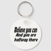 Glauben Sie, dass Sie Motivierend Zitat schreiben  Schlüsselanhänger (Rückseite)
