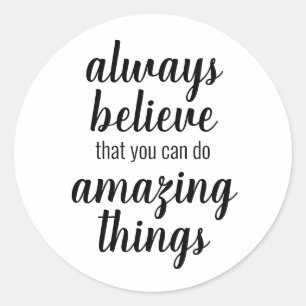 Glauben Sie, dass Sie Phantastische Dinge tun kön Runder Aufkleber