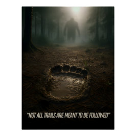 Glauben Sie die Zeichen: Bigfoot Footprint Forest Poster