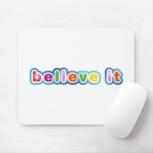 Glauben Sie es (farbig) Mousepad (Mit Mouse)