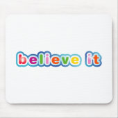 Glauben Sie es (farbig) Mousepad (Vorne)