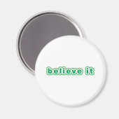 Glauben Sie es (grün) Magnet (Vorderseite/Rückseite)