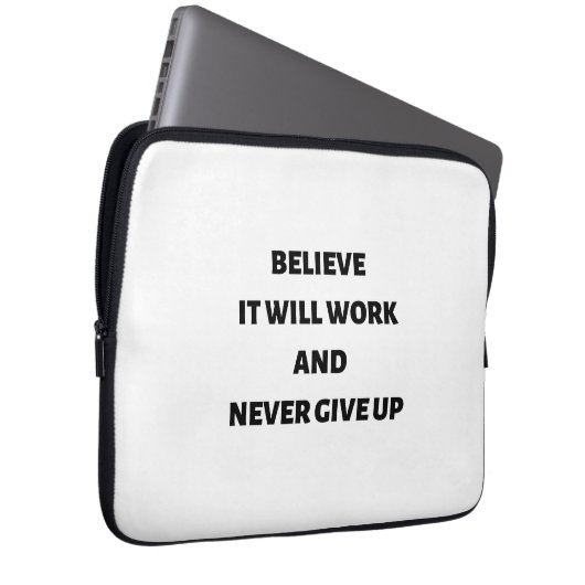 Glauben Sie, es wird funktionieren und nie aufgebe Laptopschutzhülle (Vorne Rechts)